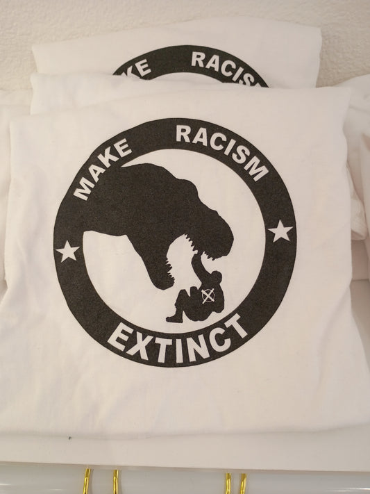 Make Racism Extinct t-shirt