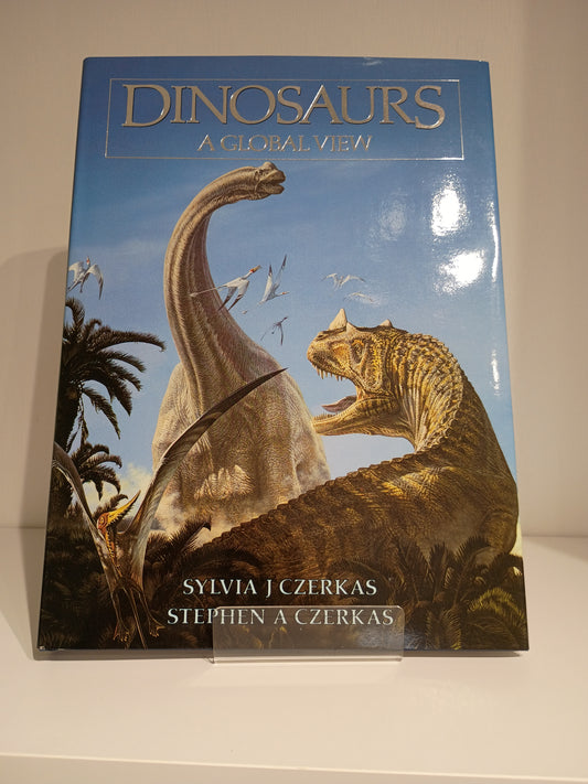 Dinosaurs. A global view hardcover